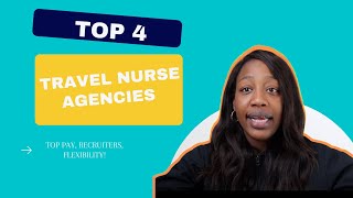 My Top 4 Travel Nurse Agencies: Reviews, Tips, Money & More