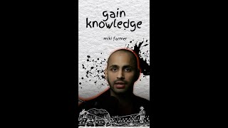 Gain knowledge