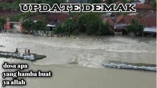 update terkini banjir dahsyat di Demak, banjir terparah di Demak, hari ini 14 feb