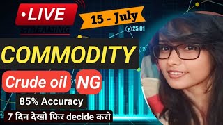 15 JULY | MCX Live Trading | Crude Oil Live Trading  | Commodity Trading Live Stock Market Live #mcx