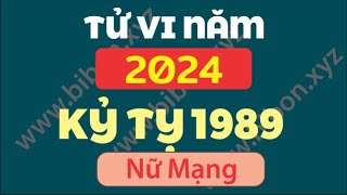 TỬ VI TUỔI KỶ TỴ 1989 năm 2024 - Nữ Mạng