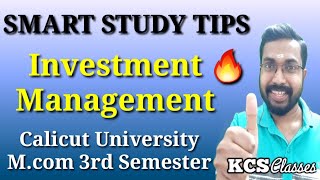 Investment Management|Smart Study Tips|Calicut University M.com 3rd Semester|KCS classes