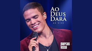 Ao Deus Dará (Ao Vivo)