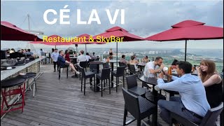 CE LA VI on top of Singapore at 57th Floor at Marina Bay Sands Hotel