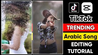 Tiktok New Trend | TikTok Recintly Viral Arabic song Editing Tutorial | CapCut Edit