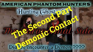 Pt.2 demonic contact  .A night with Joe & Kari from The Paranormal Side for our first collaboration