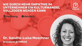 12MIN.ME | HIRE #3 | HH - Dr. Sandra-Luisa Moschner: “Kulturwandel im Unternehmen durch Empathie”