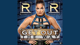 WWE: Get Out The Way (Raquel Rodriguez)