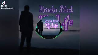 Kracka Black - My Life (SAMPLE)