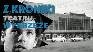 Z KRONIKI TEATRU WYBRZEŻE - ODCINEK 4 CZAJKA