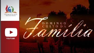 Culto Da Familia 06/06/2021