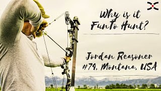 "Why is it Fun to Hunt?" - Jordan Reasoner, Montana, USA