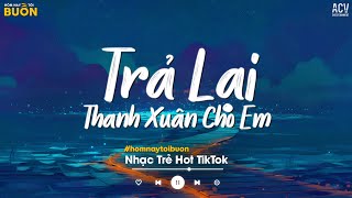 Mashup 8 IN 1 Nhạc Ballad 2025 - Lk Nhạc Trẻ Mashup Tâm Trạng Buồn | Nhạc Trẻ Hot TikTok 2025