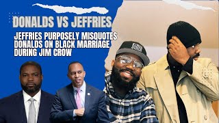 Democrats lose it over Byron Donalds speech on Black Marriage during Jim Crow