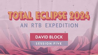 David Block - Total Eclipse 2024