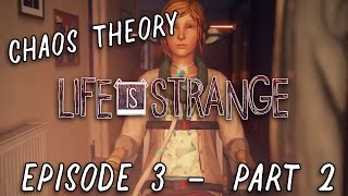 Life is Strange Gameplay Episode #3 - Part 2 | Going Back in Time