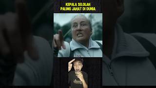 KEPALA SEKOLAH PALING JAHAT DI DUNIA