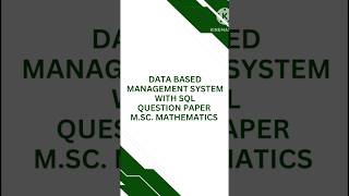 Data based management system with SQL Question Paper M.Sc. Mathematics