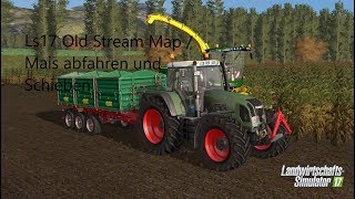 Ls17 Old Stream Map / Mais abfahren und Schieben