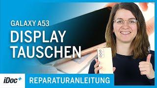 Samsung Galaxy A53 5G – Display tauschen [Reparaturanleitung + Zusammenbau]