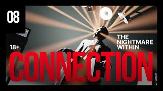 Connection: The Nightmare Within — Часть 08 (Прохождение)