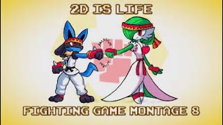 2D Is Life: Fighting Game Montage 8