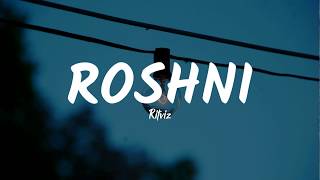 Roshni (Lyrics) - SickFlip & Ritviz ft. Seedhe Maut | THE LOST SOUL