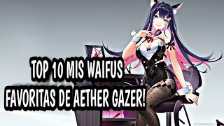 ¡LAS MEJORES WAIFUS DE AETHER GAZER! - MI TOP 10