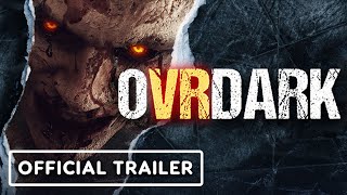 Ovrdark - Official Gameplay Trailer | Upload VR Showcase