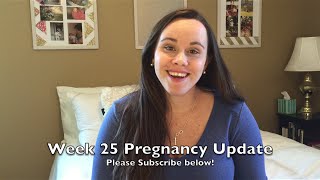 Week 25 pregnancy update