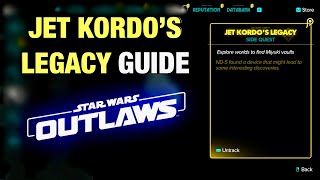 Star Wars Outlaws JET KORDO LEGACY Location