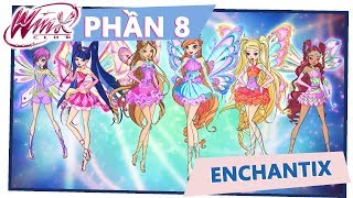 Winx Club - Phần 8: Biến Hình Enchantix Tiếng Việt ( Mới Nhất )