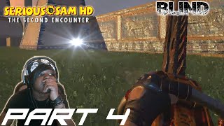 RUNNING OUT OF AMMO | Serious Sam HD: The Second Encounter Walkthrough /Gameplay [BLIND]  - Part 4