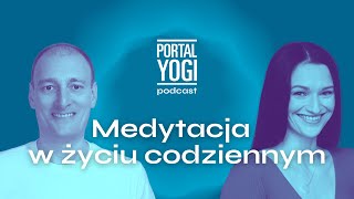 Medytacja w życiu codziennym. O korzyściach i pułapkach duchowości - Michał Niewęgłowski - podcast