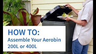 How to Assemble Your Aerobin 200L or 400L