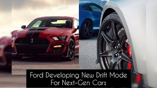 Ford Developing New Drift Mode For Next-Gen Cars