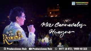 Mix Carnavales - Huaynos - Robert Pacheco