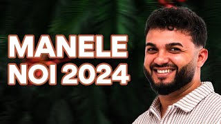 Manele Noi 2024 🔥 Cele Mai Tari Manele 2024 🔝 Top Hituri Manele 2024