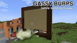 Releasing Gassy burps and hiccups while building a minecraft house (asmr)