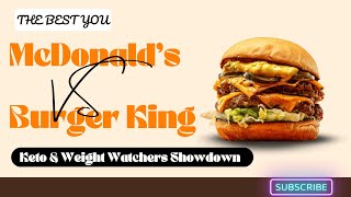 McDonald's vs Burger King: Keto & Weight Watchers Showdown