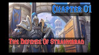 WARCRAFT III: REFORGED - CHAPTER ONE - THE DEFENSE OF STRAHNBRAD - THE SCOURGE OF LORDAERON