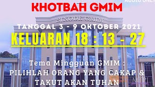 KHOTBAH Keluaran 18:13-27, MTPJ GMIM 3 Oktober 2021 | Pilihlah orang yang cakap dan takut akan Tuhan