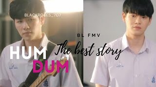 🎵Hum Dum💕//Bl fmv💕//Drama name: The Best Story💕//Thai Drama💕//Hindi Mix🎵💕