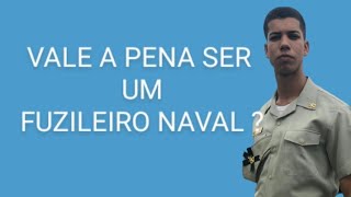 VALE A PENA SER FUZILEIRO NAVAL?