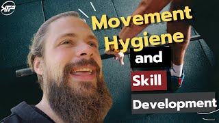 Movement Hygiene and Skill Development