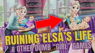 RUINING ELSA'S LIFE & other dumb "girl" games