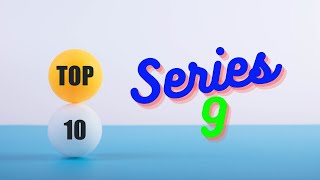 Top 10 Series 9