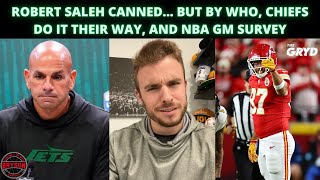 Robert Saleh Canned… but By Who, Chiefs Do It Their Way, and NBA GM Survey