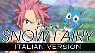 【FAIRY TAIL】Snow Fairy ~Italian Version~