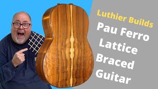 Luthier Builds Lattice Braced Guitar Using Pau Ferro